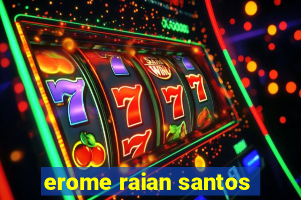 erome raian santos